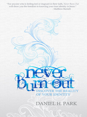 cover image of Never Burn Out: Discover the Reality of Your Identity